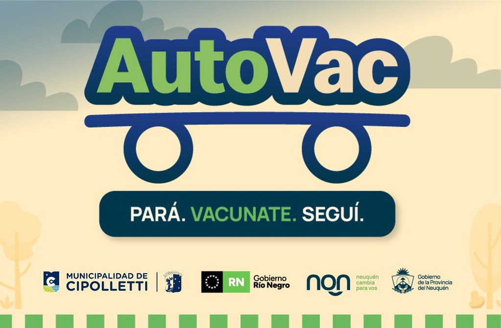 Cipolletti y Neuquén se unen para reforzar la vacunación y lanzan el Autovac